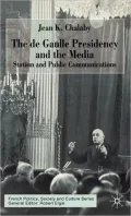De Gaulle Presidency and the Media: Statism and Public Communications