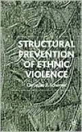 Structural Prevention of Ethnic Violence