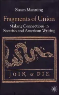 Fragments of Union: Making Connections in Scottish and American Writing
