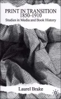 Print in Transition, 1850-1910 Studies in Media and Book History