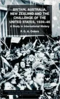 Britain, Australia, New Zealand and the challenge of the United States, 1939-46