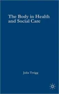 Social Politics of the Body: Food, Health and Social Care