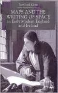 Maps And The Writing Of Space In Early Modern England And Ireland