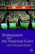 Shakespeare And The Theatrical Event