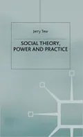 Social Theory, Power and Practice