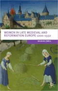 Women In Late Medieval And Reformation Europe 1200-1550