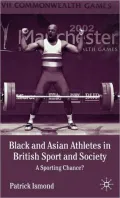 Black and Asian Athletes in British Sport and Society: A Sporting Chance?