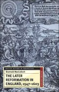 The Later Reformation In England, 1547-1603