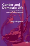 Gender and Domestic Life: Changing Practices in Families and Households