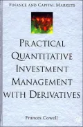 Practical Quantitative Investment Management With Derivatives