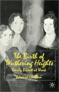 Birth of Wuthering Heights : Emily Bronte at Work