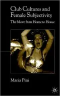 Club Cultures and Female Subjectivity