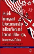Jewish immigrant entrepreneurship in New York and London, 1880-1914