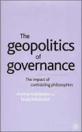 The Geopolitics of Governance : The Impact of Contrasting Philosophies