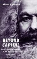 Beyond Capital: Marx's Political Economy of the Working Class