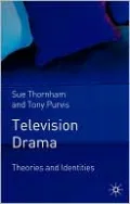 Television Drama: Theories and Identities
