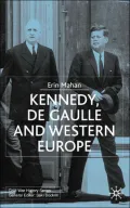 Kennedy, de Gaulle, and western Europe