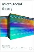 Micro Social Theory (Traditions in Social Theory Series)
