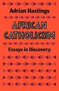 African Catholicism: Essays in Discovery
