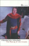 The Making of the Creeds