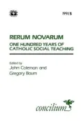 Rerum Novarum One Hundred Years After