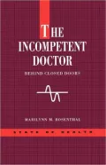The Incompetent Doctor: Behind Closed Doors