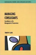 Managing Consultants: Consultancy As the Management of Impressions