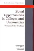 Equal Opportunities in Colleges and Universities: Towards Better Practices (The Society for Research into Higher Education Series)