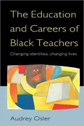 Education and Careers of Black Teachers: Changing Identities, Changing Lives