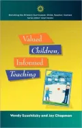 Valued Children, Informed Teaching