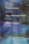 Professionals and the New Managerialism in the Public Sector