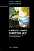 Changing Women, Unchanged Men?: Sociological Perspectives on Gender in a Post-Industrial Society