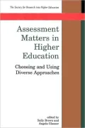 Assessment Matters in Higher Education Choosing and Using Diverse Approaches