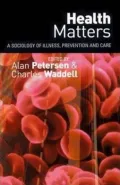 Health Matters: A Sociology of Illness, Prevention and Care