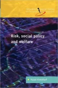 Risk, Social Policy and Welfare