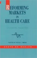 Reforming Markets in Health Care: An Economic Perspective