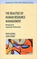 The Realities of Human Resource Management: Managing the Employment Relationship