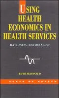 Using Health Economics in Health Services
