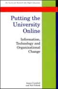 Putting the University Online: Information, Technology, and Organizational Change