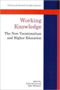 Working Knowledge The New Vocationalism and Higher Education