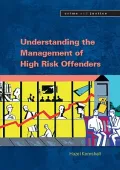 Understanding the Commun ity Management of High Risk Offenders