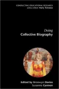 Doing Collective Biography: Investigating the Production of Subjectivity
