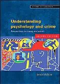 Understanding Psychology and Crime: Perspectives on Theory and Action