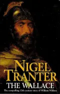 Wallace: The compelling 13th century story of William Wallace