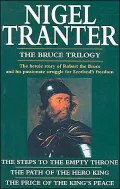 The Bruce Trilogy: The Steps to the Empty Throne; The Path of the Hero King; The Price of the King's Peace