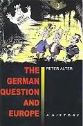 German Question and Europe A History