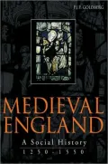 Medieval England: A Social History 1250-1550