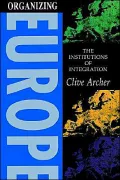 Organizing Europe: The Institutions of Integration
