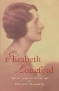 Elizabeth Longford The Authorised Biography