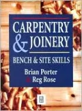 Carpentry and Joinery: Bench and Site Skills